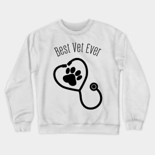 Best Vet Ever Veterinary Technician Animal Doctor Crewneck Sweatshirt